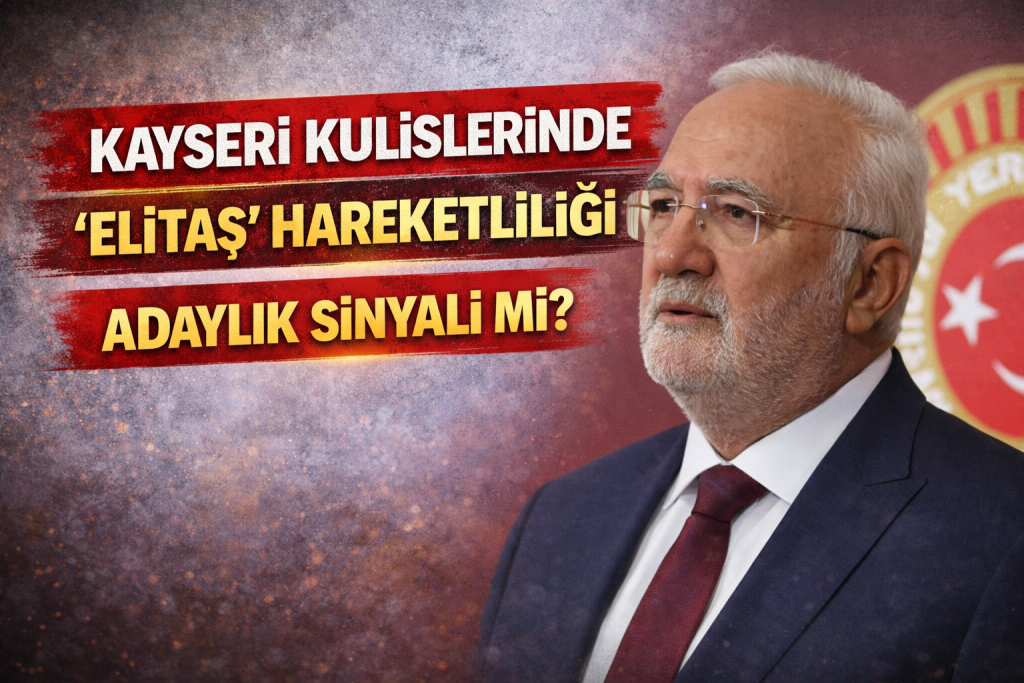 Kayseri Kulislerinde “Elitaş” Hareketliliği: Adaylık Sinyali mi?
