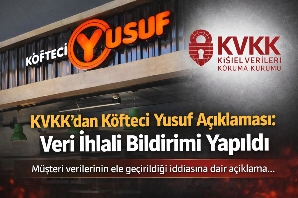 KVKK’dan Köfteci Yusuf Açıklaması: Veri İhlali Bildirimi Yapıldı