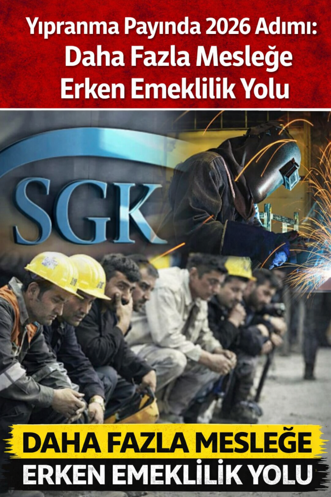Yıpranma Payında 2026 Adımı: Daha Fazla Mesleğe Erken Emeklilik Yolu