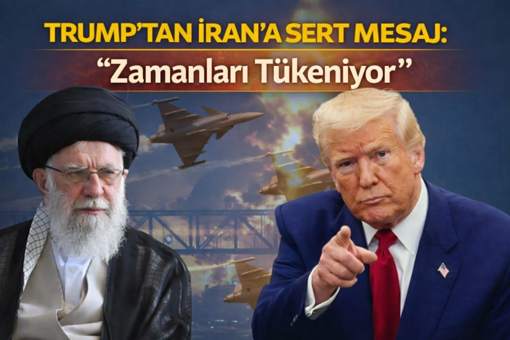 Trump’tan İran’a Sert Mesaj: “Zamanları Tükeniyor”