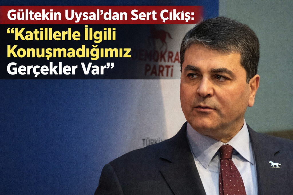 Gültekin Uysal’dan Sert Çıkış: “Katillerle İlgili Konuşmadığımız Gerçekler Var”