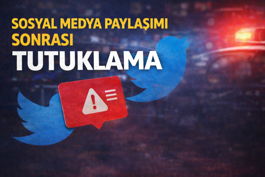 Sosyal Medya Paylaşımı Sonrası Tutuklama
