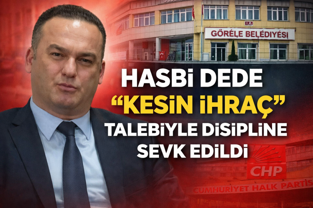 Hasbi Dede “Kesin İhraç” Talebiyle Disipline Sevk Edildi