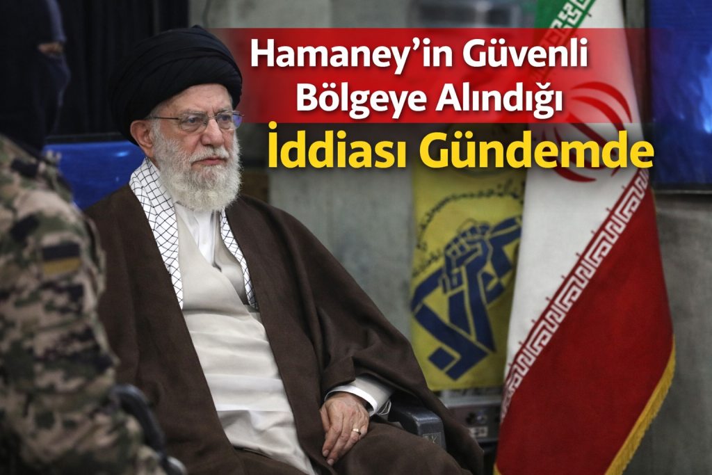 Hamaney’in Güvenli Bölgeye Alındığı İddiası Gündemde