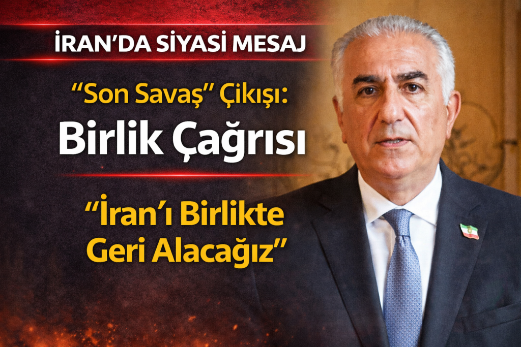 Rıza Pehlevi’den “Son Savaş” Çağrısı: “İran’ı Birlikte Geri Alacağız”