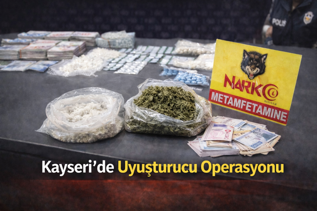 Kayseri’de Uyuşturucu Operasyonu