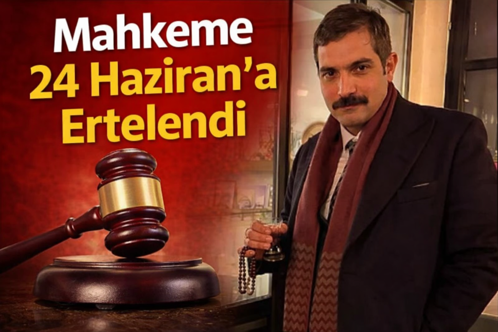 Mahkeme 24 Haziran’a Ertelendi