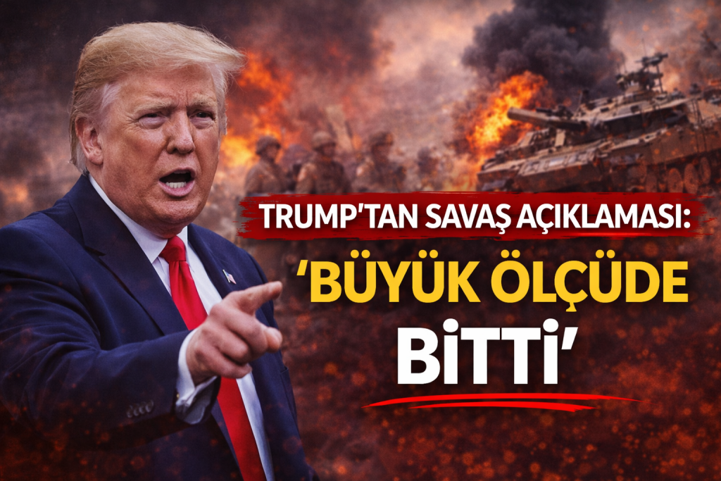Trump’tan Savaş Açıklaması: “Büyük Ölçüde Bitti”