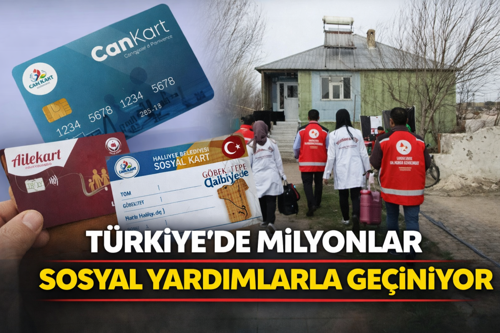 TÜRKİYE’DE SOSYAL YARDIM ALANLARIN SAYISI MİLYONLARA ULAŞTI