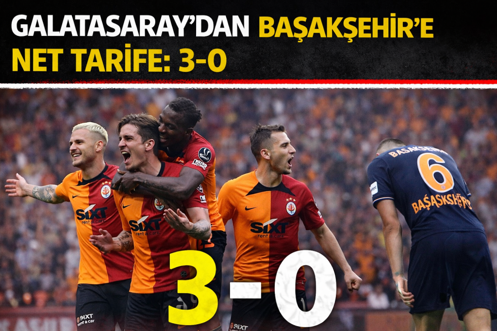 Galatasaray’dan Başakşehir’e Net Tarife: 3-0