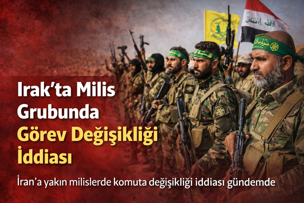 Irak’ta Milis Grubunda Görev Değişikliği