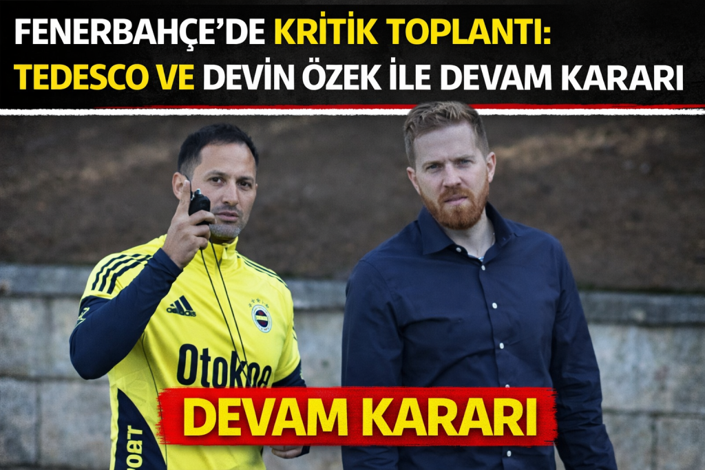 Fenerbahçe’de Kritik Toplantı: Tedesco ve Devin Özek ile Devam Kararı
