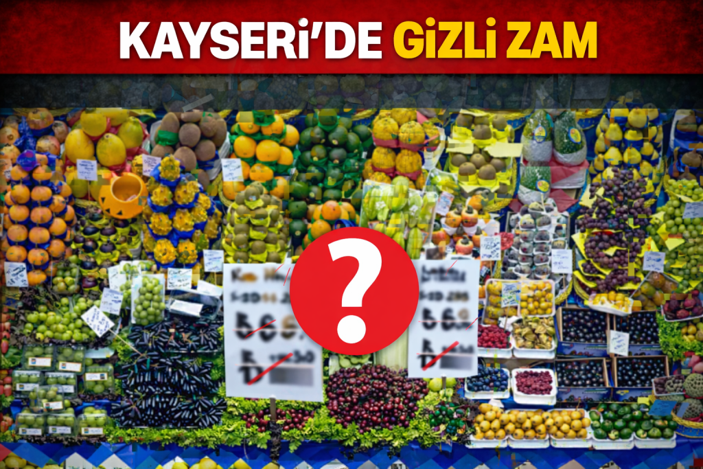 KAYSERİ’DE GİZLİ ZAM İDDİASI! HER HAFTA ETİKETLER DEĞİŞİYOR