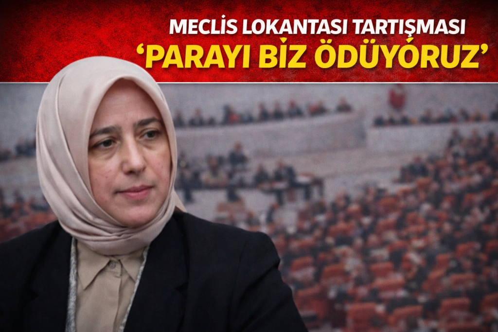 Meclis Lokantası Tartışması Büyüyor: “Parayı Biz Ödüyoruz” Açıklaması Tepki Çekti