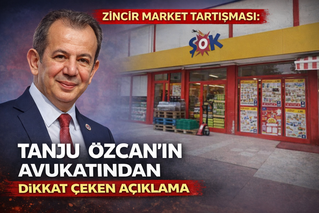 Zincir Market Tartışması: Tanju Özcan’ın Avukatından Dikkat Çeken Açıklama