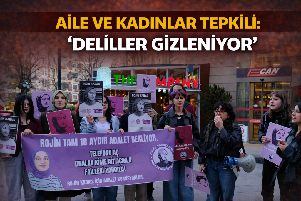 ROJİN KABAİŞ DOSYASINDA TEPKİ BÜYÜYOR: “DELİLLER GİZLENİYOR” İDDİASI