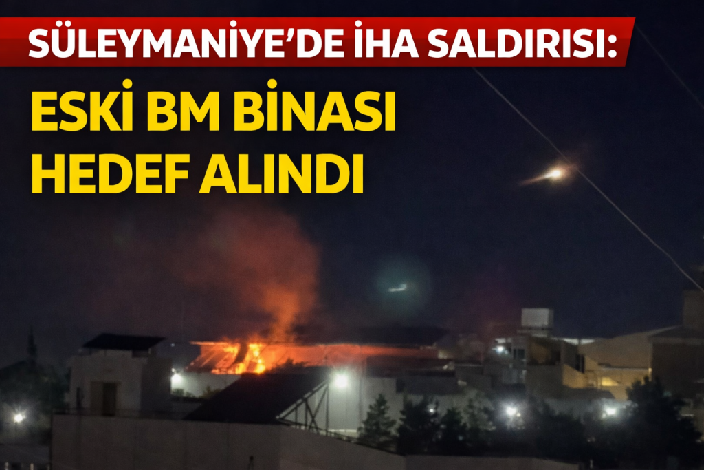 Süleymaniye’de İHA Saldırısı: Eski BM Binası Hedef Alındı