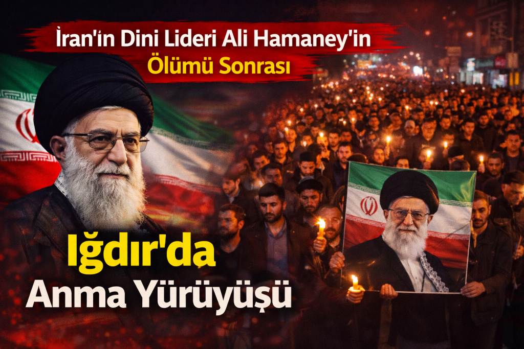 İran’ın Dini Lideri Ali Hamaney’in Ölümü Sonrası Iğdır’da Anma Yürüyüşü