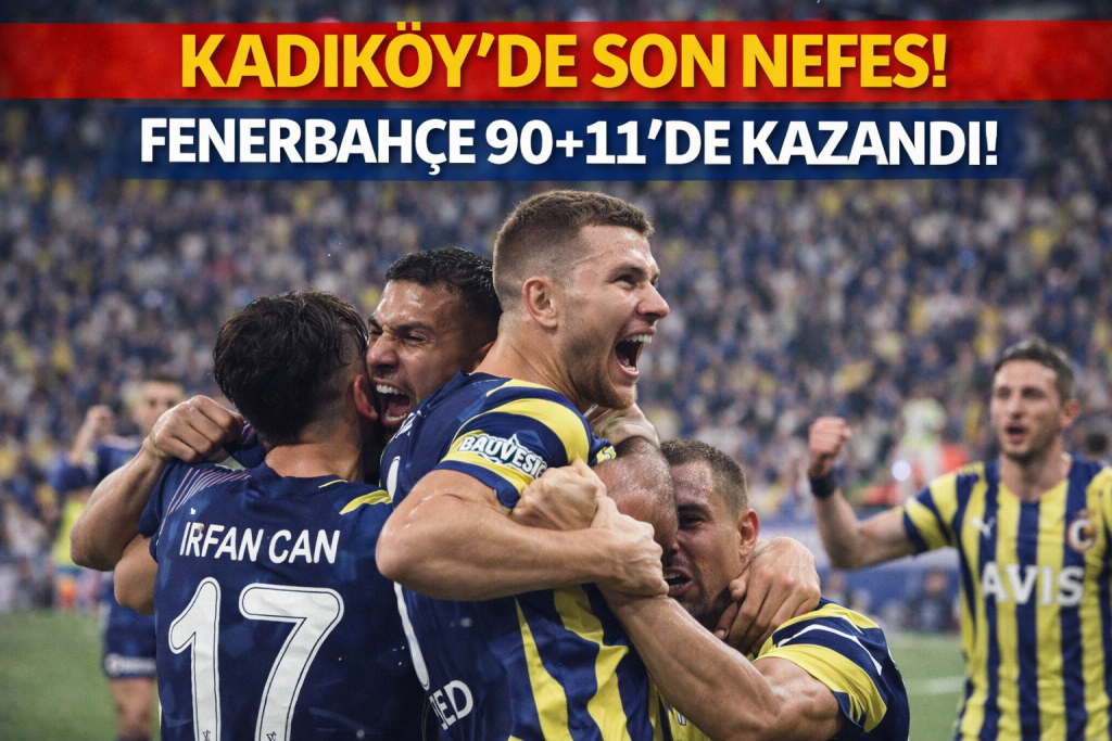 KADIKÖY’DE SON NEFES! FENERBAHÇE 90+11’DE KAZANDI!