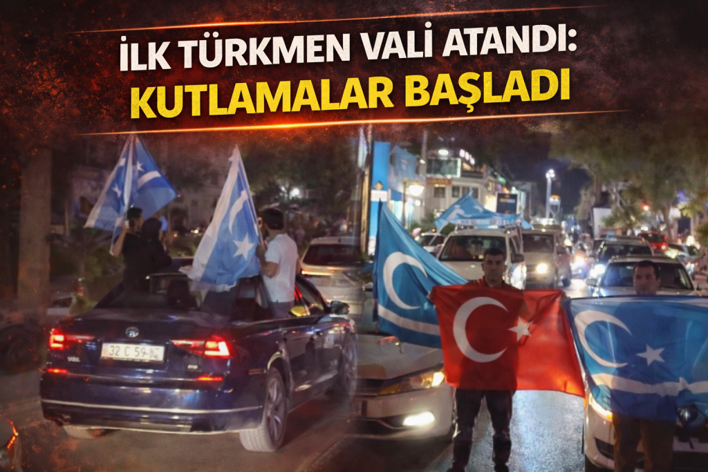 O İSİM TARİHE GEÇTİ: İLK TÜRKMEN VALİ ATANDI