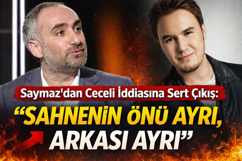 İsmail Saymaz’dan Olay Sözler “Gül Suyu Önünde, Pudra Arkasında”