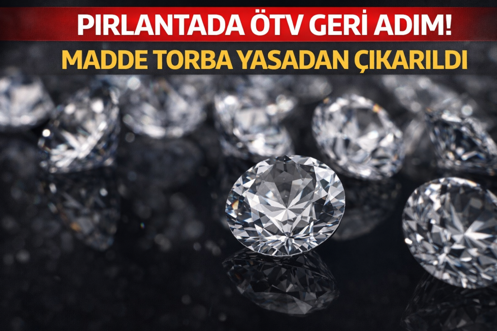 PIRLANTADA ÖTV GERİ ADIM! MADDE TORBA YASADAN ÇIKARILDI