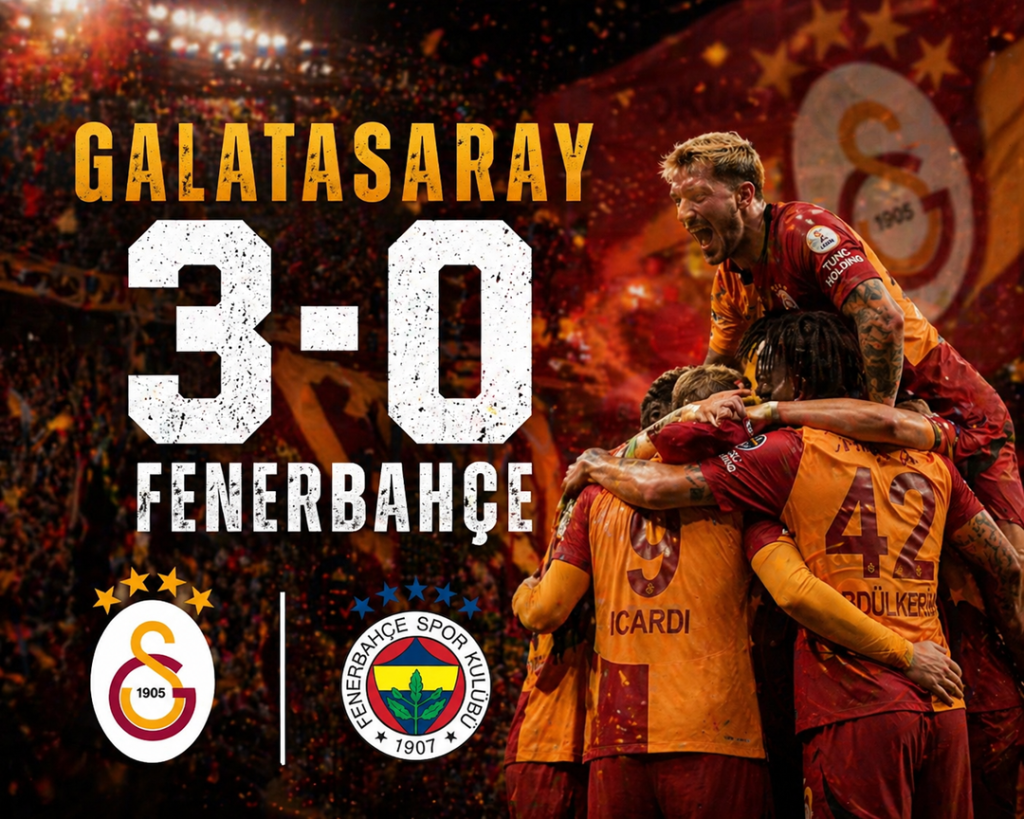 Galatasaray 3-0 Fenerbahçe