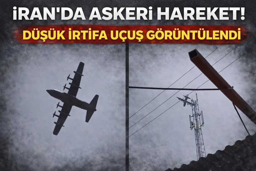 İRAN SEMALARINDA HAREKETLİLİK İDDİASI! DÜŞÜK İRTİFADA UÇUŞ GÖRÜLDÜ