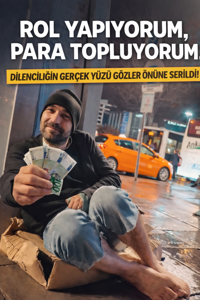 DİLENCİDEN ŞOK İTİRAF!