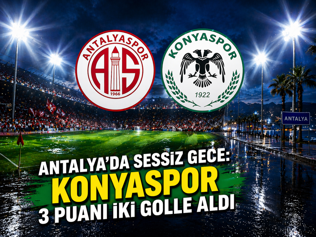 ANTALYA’DA SESSİZ GECE: KONYASPOR 3 PUANI İKİ GOLLE ALDI