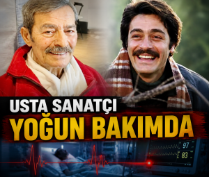 Kadir İnanır Yoğun Bakıma Alındı