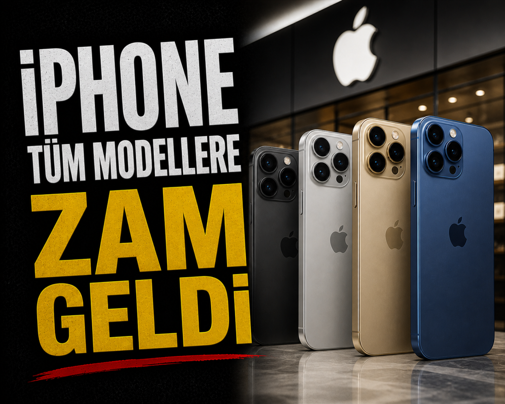 iPHONE’A ZAM ŞOKU! TÜM SERİYE ARTIŞ GELDİ