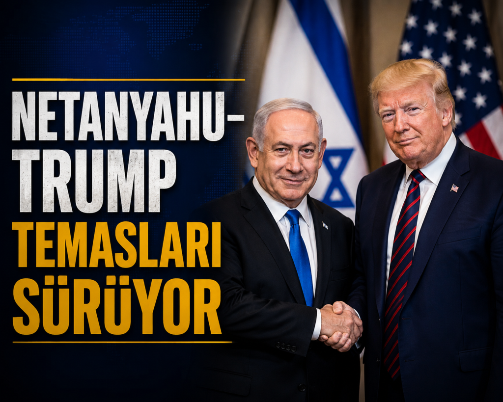 İSRAİL-ABD HATTINDA KRİTİK TEMAS