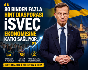 İsveç Başbakanı: “Hint Diasporası Ekonomimize Büyük Katkı Sağlıyor”