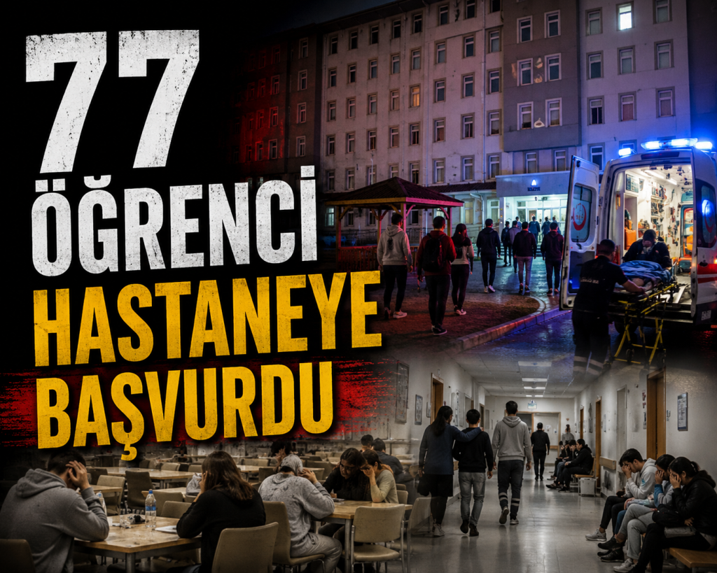 KYK YURDUNDA ZEHİRLENME ŞÜPHESİ! 77 ÖĞRENCİ HASTANELİK OLDU