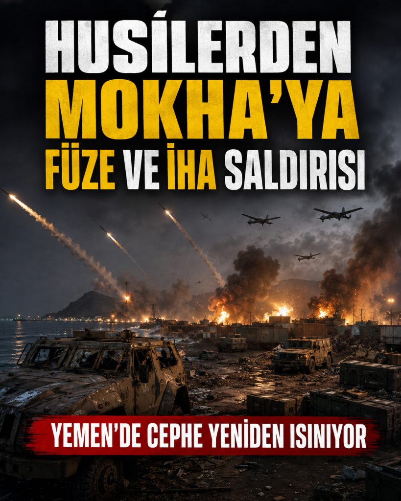 HUSİLERDEN MOKHA’YA FÜZE VE İHA SALDIRISI