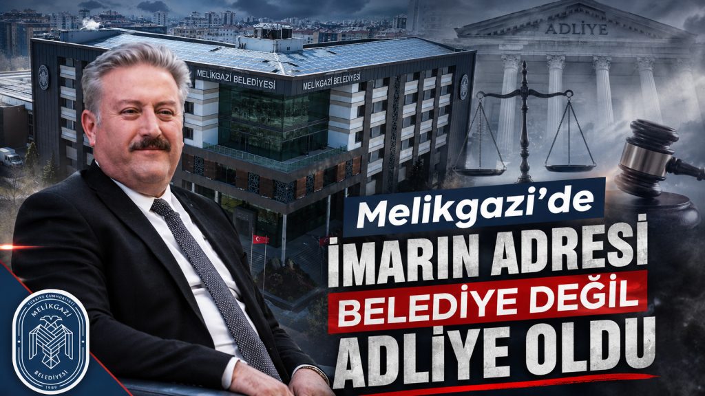 Melikgazi’de İmarın Adresi Belediye Değil Adliye Oldu: Başkan Palancıoğlu Bu Tabloya Daha Ne Kadar Sessiz Kalacak?
