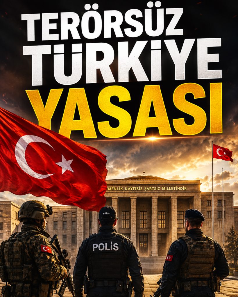 TERÖRSÜZ TÜRKİYE YASASI KOMİSYONDAN GEÇTİ