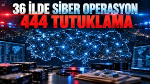 36 İlde Siber Suç Operasyonu: 444 Tutuklama
