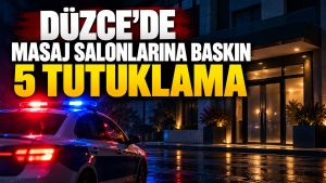 Düzce’de Masaj Salonlarına Operasyon: 5 Tutuklama