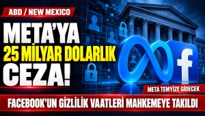 META’YA 25 MİLYAR DOLARLIK GİZLİLİK CEZASI!