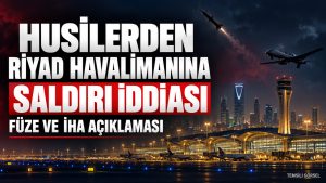 Husilerden Riyad Havalimanına Füze Saldırısı İddiası