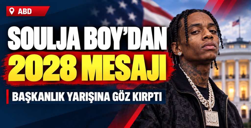 Soulja Boy’dan 2028 Başkanlık Mesajı
