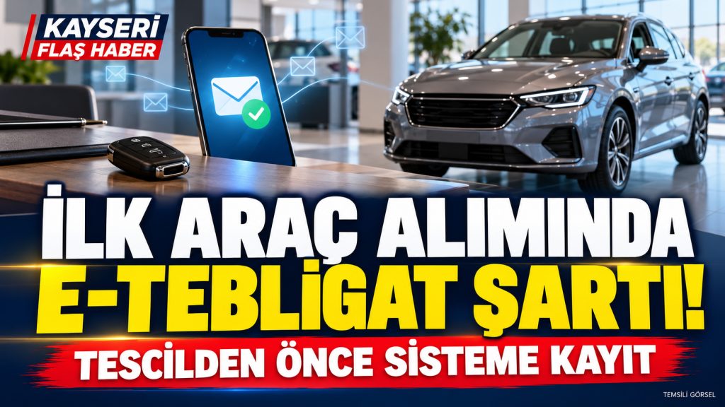 Araç Alımında E-Tebligat Şartı!