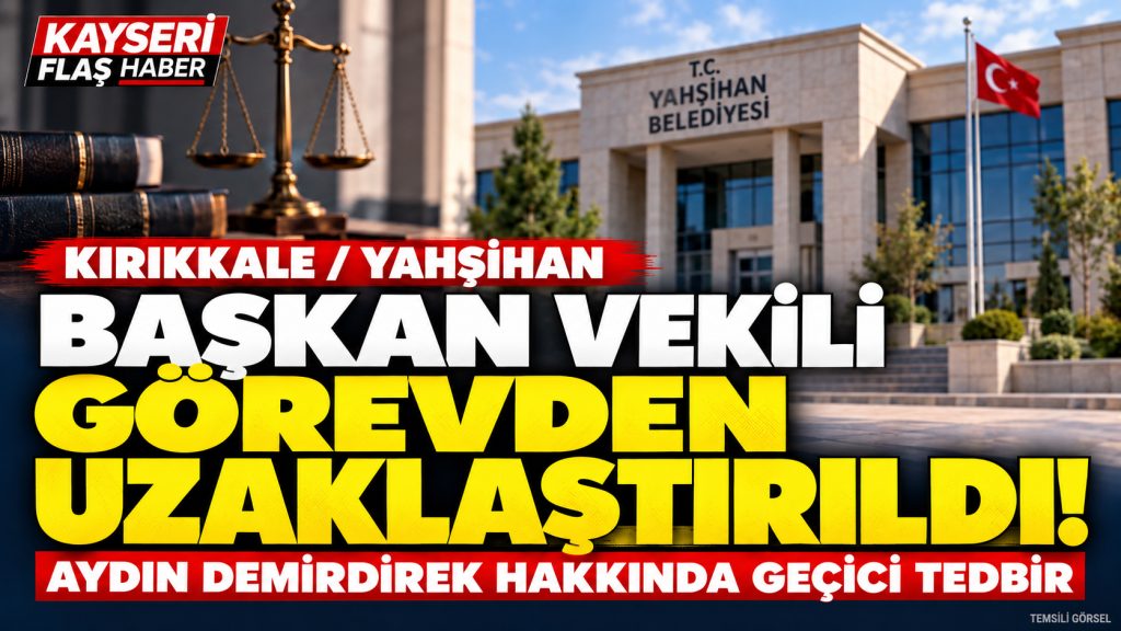 Yahşihan’da Başkan Vekili Görevden Uzaklaştırıldı!