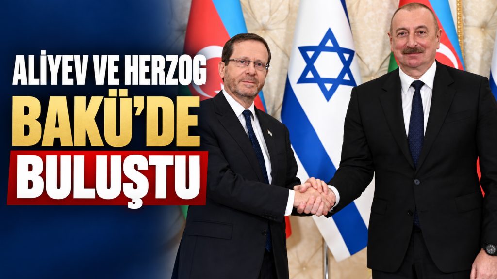Aliyev ve Herzog Bakü’de Buluştu
