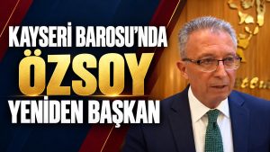 Kayseri Barosu’nda Özsoy güven tazeledi: İkinci kez başkan seçildi