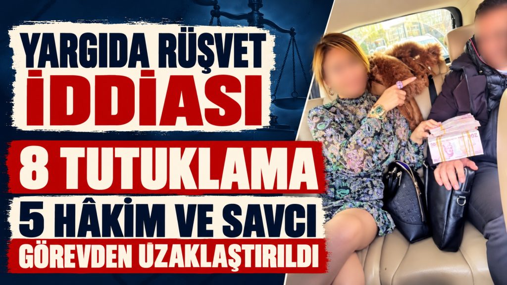 Yargıda Rüşvet İddiası: 8 Tutuklama